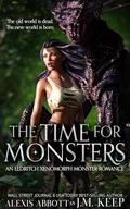 The Time For Monsters: An Eldritch Xenomorph Monster Romance by Alexis Abbott