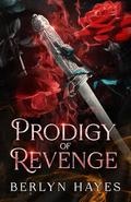 Prodigy of Revenge (Heirs of Secrets #2) by Berlyn Hayes