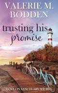 Trusting His Promise: A Small Town Christian Romance by Valerie M. Bodden