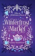 Winterfrost Market: A Cozy Fantasy Holiday Romance by Jenny Sandiford