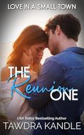 The Reunion One (Love in a Small Town #26) by Tawdra Kandle