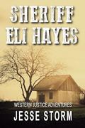 Sheriff Eli Hayes by Jesse Storm
