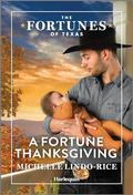 A Fortune Thanksgiving (The Fortunes of Texas: Fortune's Secret Children #4) by Michelle Lindo-Rice