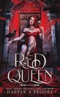 Red Queen: A Dark Gothic Vampire Romance by Harper A. Brooks