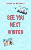 See You Next Winter (Snowbound Secrets #2) by Holly June Smith