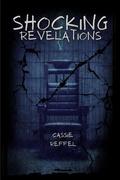 Shocking Revelations by Cassie Reffel