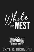Whole With West (Blueridge Bears #2) by Skye R. Richmond