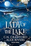 Lady of The Lake by C.N. Crawford, Alex Rivers