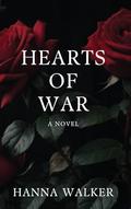 Hearts of War by Hanna Walker, Pamela Bickford