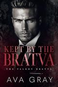 Kept by the Bratva by Ava Gray