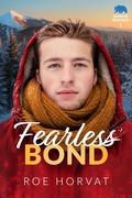 Fearless Bond (Bears of Beauville #1) by Roe Horvat
