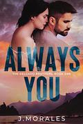 Always You (The Delgado Brothers #1) by J. Morales