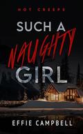 Such a Naughty Girl by Effie Campbell