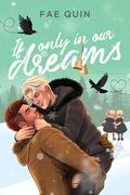 If Only In Our Dreams (Christmas Daddies #3) by Fae Quin