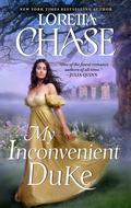 My Inconvenient Duke (Difficult Dukes #3) by Loretta Chase