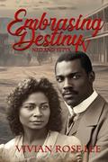 Embracing Destiny V : Ned and Yetta by Vivian Rose Lee