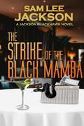 Strike of the Black Mamba by Sam Lee Jackson
