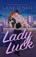 Lady Luck (Stapled Magnolias #1) by Lane O'Neil