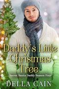 Daddy's Little Christmas Tree: MM Christmas Romance by Della Cain