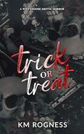 Trick or Treat by K.M. Rogness
