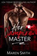 Her Vampire Master by Maren Smith