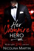 Her Vampire Hero (Midnight Doms #4) by Nicolina Martin