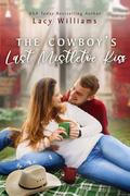 The Cowboy's Last Mistletoe Kiss by Lacy Williams