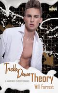 Trickle Down Theory: a MMMM Why Choose Romance by Will Forrest