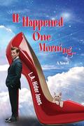 It Happened One Morning... by L.A. Hider Jones