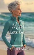 Mia Lets Go (Crawdad Beach #7) by Lisa Buffaloe
