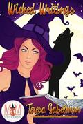 Wicked Writings: Magic and Mayhem Universe (Wicked #11) by Teresa Gabelman