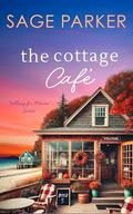 The Cottage Café by Sage Parker