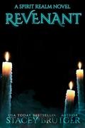 Revenant (A Spirit Realm Novel #2) by Stacey Brutger