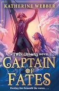 Captain of Fates (Twin Crowns #4) by Katherine Webber