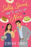 Salty, Spiced, and a Little Bit Nice by Cynthia Timoti