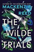 The Wilde Trials by MacKenzie Reed