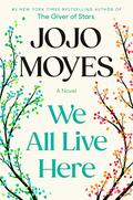 We All Live Here by Jojo Moyes