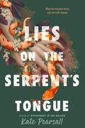 Lies on the Serpent's Tongue (Bittersweet in the Hollow #2) by Kate Pearsall