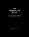 The Probability of Us by Brooke Noel