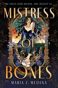 Mistress of Bones by Maria Z. Medina