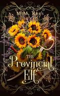 The Provincial Elf (Elves Of Alaire #3) by M.M. Rees