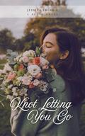 Knot Letting You Go: A Pulse Novel by Jessica Crosbie
