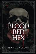 Blood Red Hex by Blake Gallows