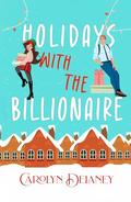 Holidays with the Billionaire by C.J. Pinard