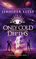Only Cold Depths by Jennifer Estep