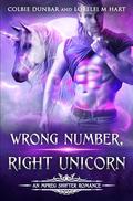 Wrong Number, Right Unicorn by Lorelei M. Hart, Colbie Dunbar