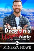 The Guardian Dragon's Unexpected Mate by Minerva Howe