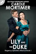 Lily and the Duke (Regency Spinsters Alliance #1) by Carole Mortimer