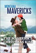 The Maverick's Christmas Kiss (Montana Mavericks: The Trail to Tenacity #4) by Joanna Sims