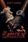 20 years of Separation by Shey Marie